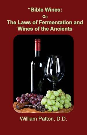 Bible Wines de William Patton