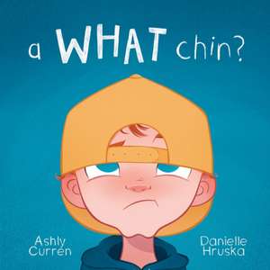 A What Chin? de Ashly Curren