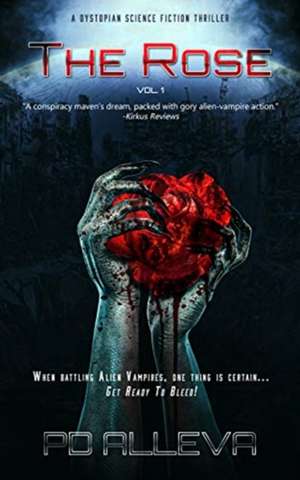 The Rose Vol. 1 A Dystopian Science Fiction Thriller de Pd Alleva