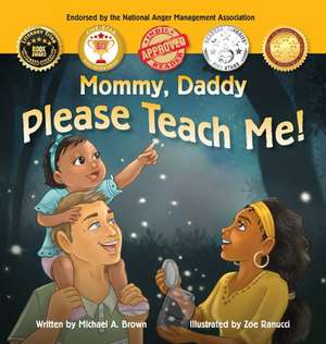 Mommy, Daddy Please Teach Me! de Michael A Brown