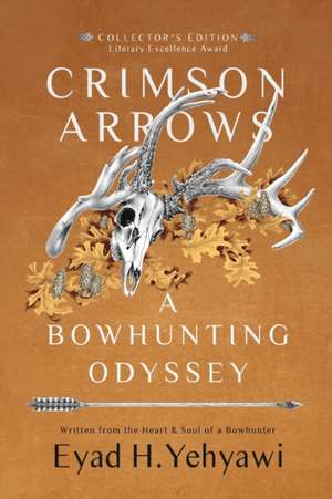 Crimson Arrows de Eyad H. Yehyawi