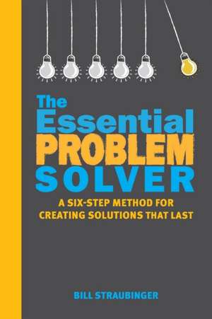 The Essential Problem Solver de Bill Straubinger