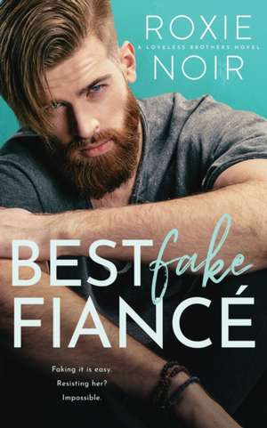 Best Fake Fiancé de Roxie Noir