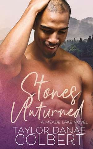 Stones Unturned de Taylor Danae Colbert