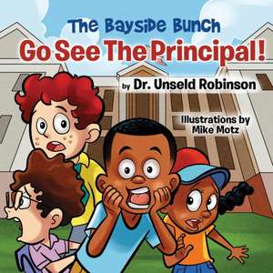 The Bayside Bunch Go See The Principal! de Unseld Robinson