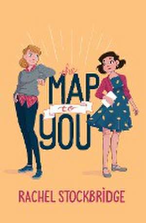 The Map to You de Rachel Stockbridge