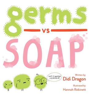 Germs vs. Soap de Didi Dragon