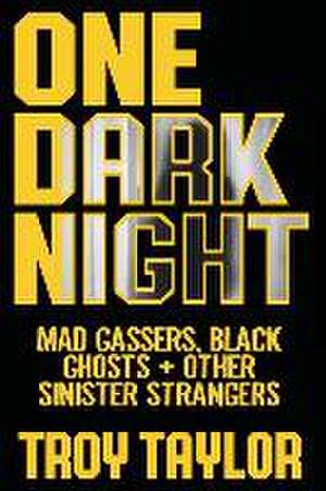 One Dark Night de Troy Taylor