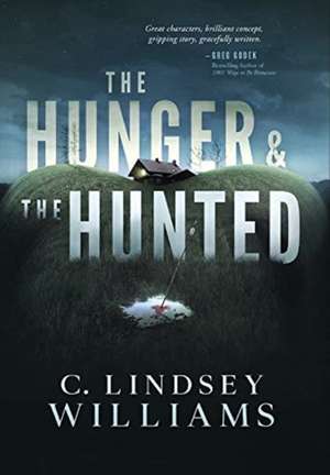 The Hunger & The Hunted de C. Lindsey Williams