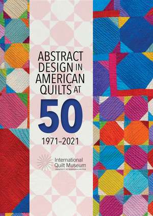 Abstract Design in American Quilts at 50 de Marin F. Hanson