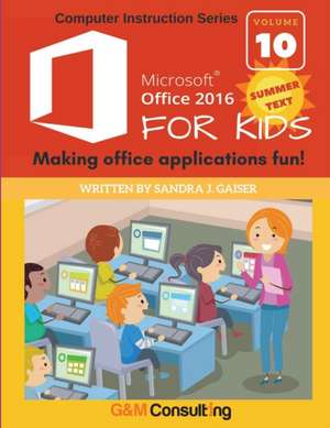 Microsoft Office 2016 for Kids - Summer de Sandra Gaiser