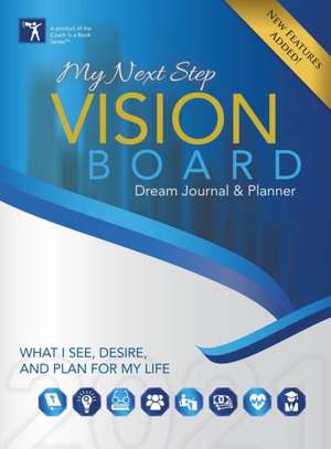 My Next Step Vision Board Dream Journal & Planner de Tarsha L Campbell