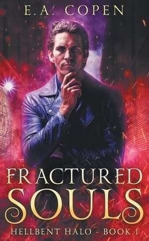 Fractured Souls: A Dark Urban Fantasy de E. A. Copen