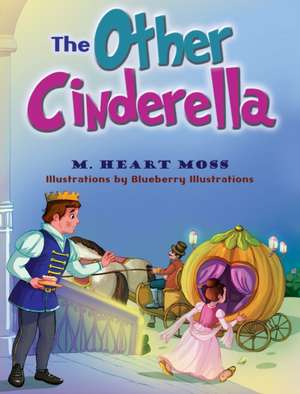 The Other Cinderella de M. Heart Moss