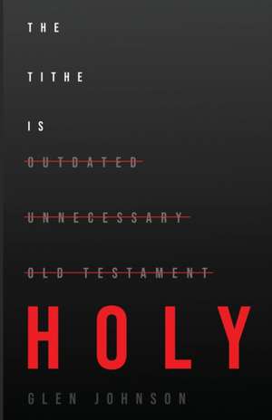 Johnson, G: TITHE IS HOLY
