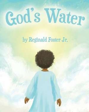 God's Water de Reginald Foster