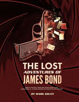 The Lost Adventures of James Bond de Mark Edlitz