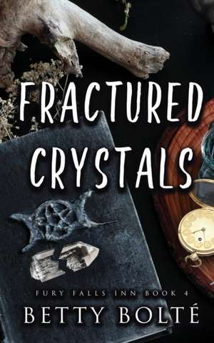 Fractured Crystals de Betty Bolte