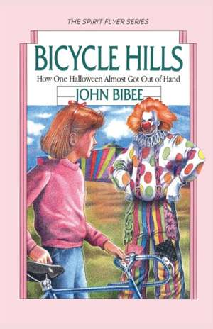 Bicycle Hills: How One Halloween Almost Got Out of Hand de John Bibee