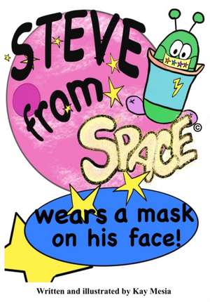 Steve from Space wears a mask on his face de Kay Mesia