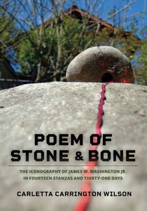 Poem of Stone and Bone de Carletta Carrington Wilson