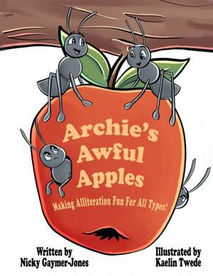 Archie's Awful Apples de Nicky Gaymer-Jones