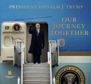 Our Journey Together de Donald J. Trump