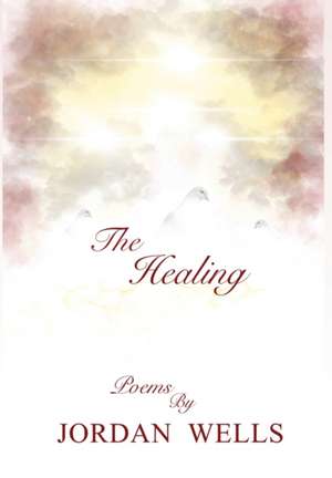 The Healing de Jordan Wells