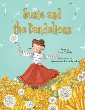 Susie and the Dandelions de Ana Cybela