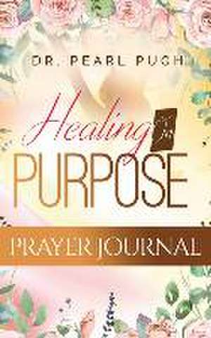 Healing On Purpose de Pugh