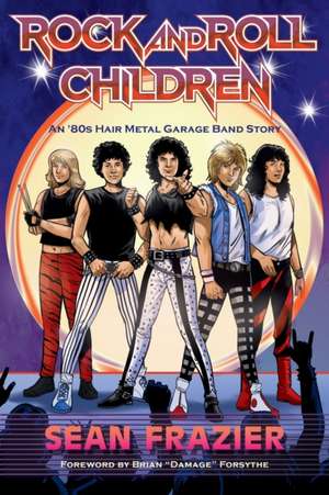 Rock and Roll Children de Sean Frazier