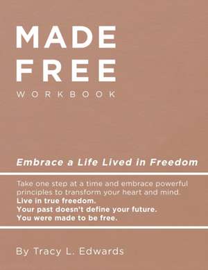 Made Free Workbook de Tracy L Edwards