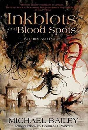 Inkblots and Blood Spots de Michael Bailey