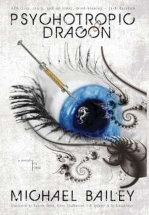 Psychotropic Dragon de Michael Bailey