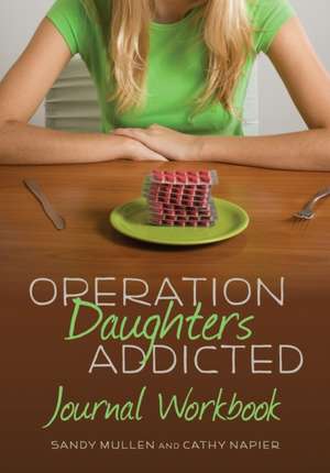 Operation Daughters Addicted Journal Workbook de Sandy Mullen