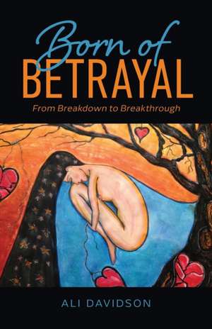 Born of Betrayal de Ali Davidson