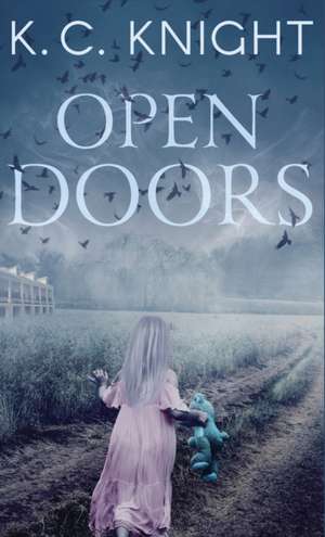 Open Doors de K. C. Knight