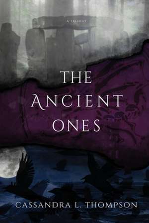 The Ancient Ones de Cassandra L. Thompson