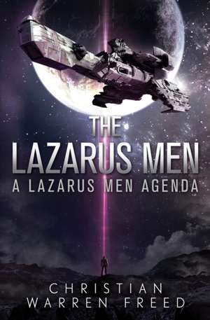 The Lazarus Men de Christian Warren Freed