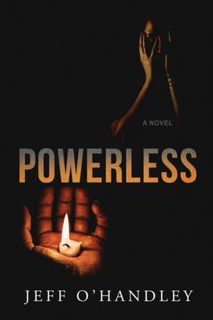 Powerless de Jeff O'Handley