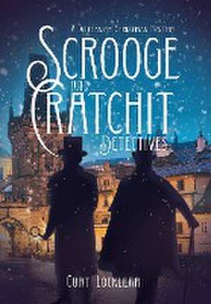 Scrooge and Cratchit Detectives de Curt Locklear