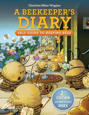 A Beekeeper's Diary de Charlotte Ekker Wiggins