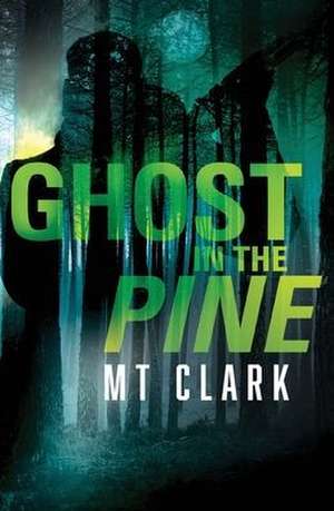 Ghost in the Pine de Mt Clark