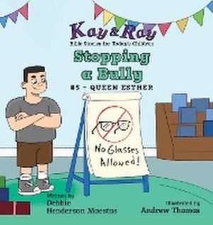 Stopping a Bully de Debbie Henderson Maestas