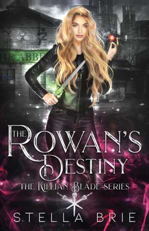 The Rowan's Destiny de Stella Brie