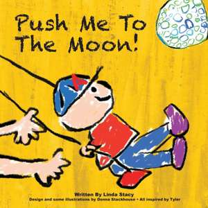 Push Me to the Moon! de Linda Stacy