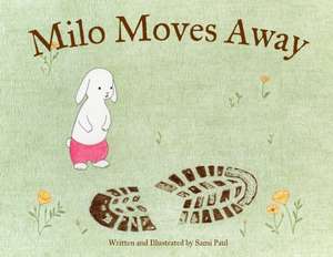 Milo Moves Away de Sami Paul