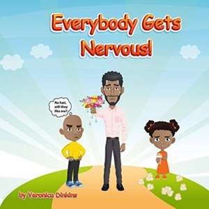 Everybody Gets Nervous de Veronica Dinkins