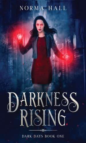 Darkness Rising de Norma Hall