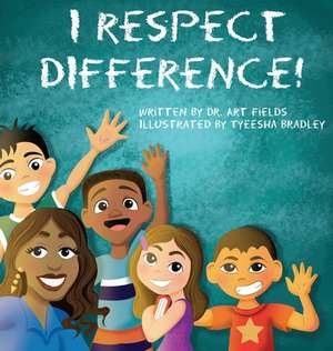 I Respect Difference de Arthur Fields